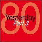 Yesterday '80 part 3 (Unmixed) - CD Audio