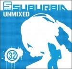 Suburbia Unmixed 32 - CD Audio