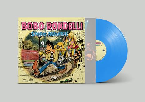 Storie assurde (180 gr. Vinile Azzurro con Poster - Copia autografata) - Vinile LP di Bobo Rondelli