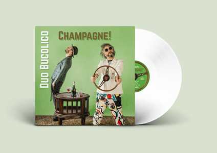 Vinile Champagne! (LP 180 gr. Bianco numerato e autografato) Duo Bucolico