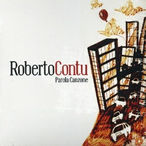 Parola canzone - CD Audio di Roberto Contu