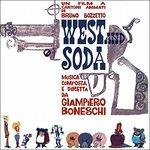 West and Soda (Colonna sonora) - CD Audio di Giampiero Boneschi