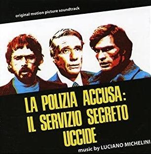 La polizia accusa: il servizio segreto uccide (Colonna Sonora) - Vinile LP di Luciano Michelini