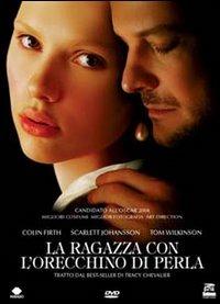 La ragazza con l'orecchino di perla<span>.</span> Grandi Film di Peter Webber - DVD