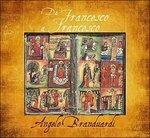 Da Francesco a Francesco. Il Cantico di Frate Sole - CD Audio di Angelo Branduardi