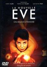 La nouvelle eve. Una relazione al femminile (DVD)