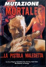 Mutazione mortale. La pistola maledetta (DVD)