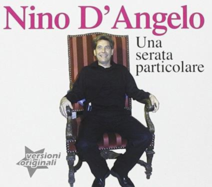 Una Serata Particolare - CD Audio di Nino D'Angelo