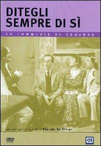 Ditegli sempre di sì di Eduardo De Filippo - DVD