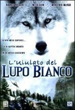 L' ululato del lupo bianco (DVD)