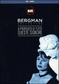 A proposito di tutte queste... signore di Ingmar Bergman - DVD