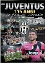 Juventus vs Lazio. 115 anni. Le grandi vittorie