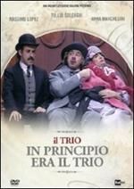 Il trio. In principio era il trio