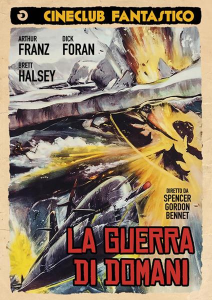 La guerra di domani. The Atomic Submarine di Spencer Gordon Bennet - DVD