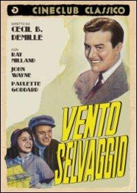 Vento selvaggio di Cecil B. De Mille - DVD