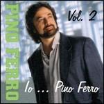 Io... Pino Ferro vol.2 - CD Audio di Pino Ferro