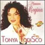 CD Mamma regina Tonya Todisco