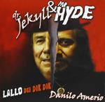 Dr. Jekyll & Mr. Hyde