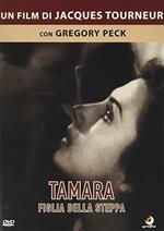 Tamara, la figlia della steppa (DVD)