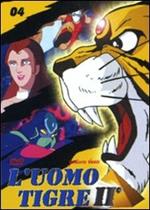 L' uomo tigre II. Vol. 4 (DVD)