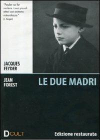 Visages D'Enfants. Due madri di Jacques Feyder - DVD