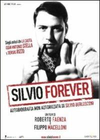Silvio Forever di Roberto Faenza,Filippo Macelloni - DVD