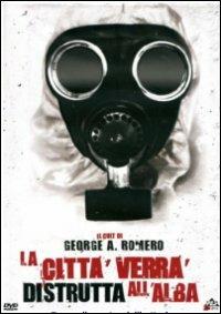 La città verrà distrutta all'alba di George A. Romero - DVD