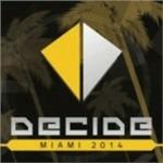 Decide Miami 2014 (Unmixed)