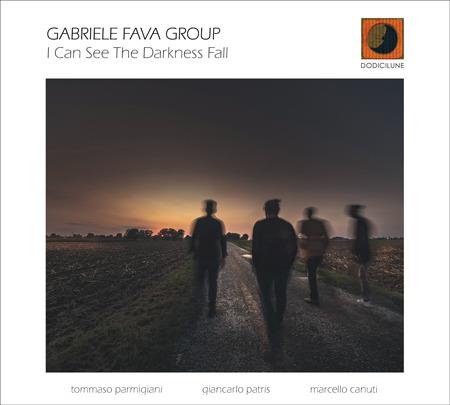 I Can See the Darkness Fall - CD Audio di Gabriele Fava (Group)