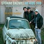 Un altro viaggio (feat. Stefano Bagnoli) - CD Audio di We Kids Trio