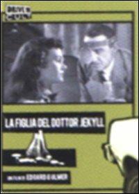 La figlia del dottor Jekyll di Edgar G. Ulmer - DVD