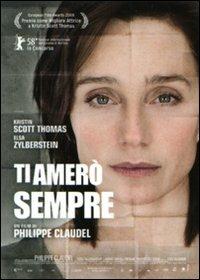 Ti amerò sempre di Philippe Claudel - DVD