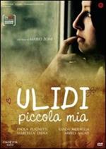 Ulidi piccola mia