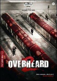 Overheard 2 di Felix Chong,Alan Mak - Blu-ray