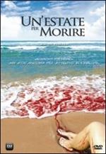 Un' estate per morire (DVD)