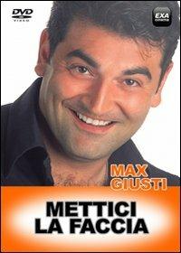 Max Giusti. Mettici la faccia - DVD