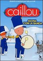 Caillou. Caillou suona con la banda