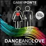 Dance and Love Selection vol.1 - CD Audio di Gabry Ponte