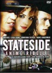 Stateside. Anime ribelli di Reverge Anselmo - DVD