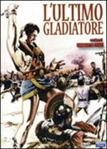 L' ultimo gladiatore