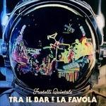 Tra il bar e la favola - CD Audio di Fratelli Quintale