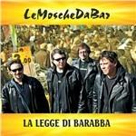 La legge di Barabba - CD Audio di Mosche da Bar