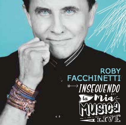 Inseguendo la mia musica. Live - Vinile LP di Roby Facchinetti