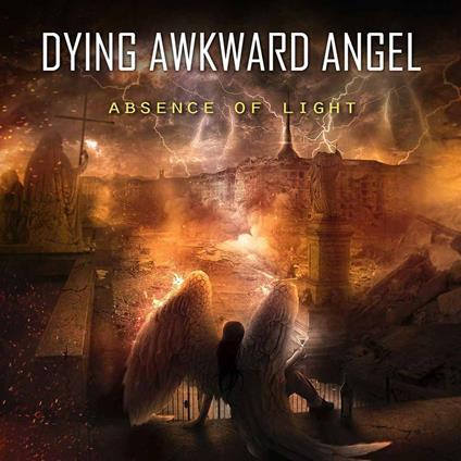 Absence of Light - CD Audio di Dying Awkward Angel