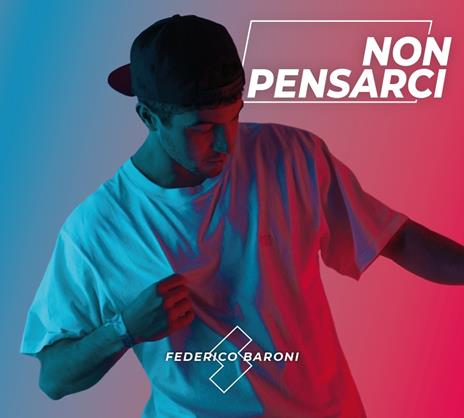 Non pensarci - CD Audio di Federico Baroni