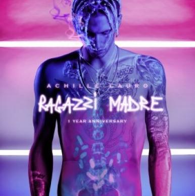 Ragazzi madre (Anniversary Edition) - CD Audio di Achille Lauro