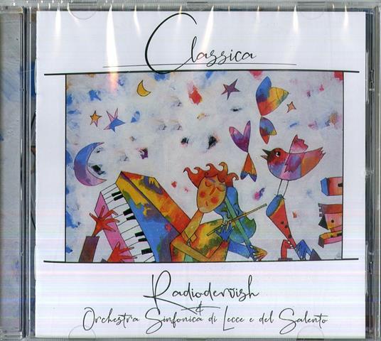 Classica - CD Audio di Radiodervish,Orchestra Sinfonica di Lecce e del Salento