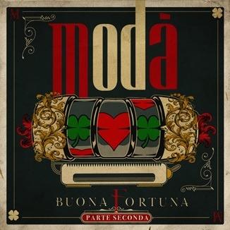 Buona fortuna – Parte seconda - CD Audio di Modà