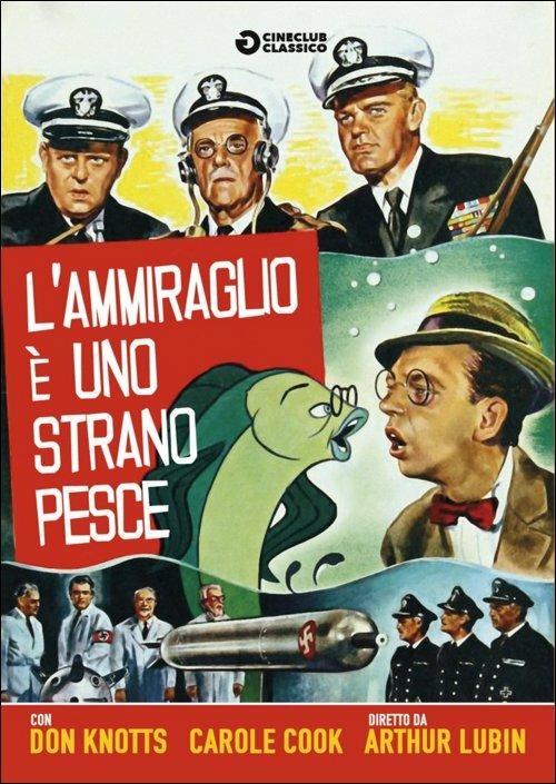 L' ammiraglio è uno strano pesce di Arthur Lubin - DVD