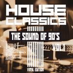 House Classics. The Sound Of 90's Vol.1